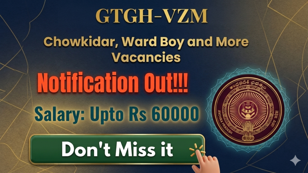 Latest GTGH-VZM Government Teaching General Hospital Vizianagaram Vacancy 2026: Chowkidar, Ward Boy and More Posts Apply Offline